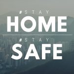 Stay home, stay safe